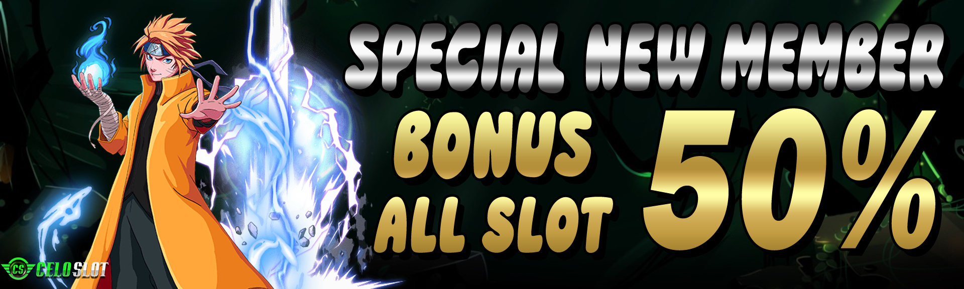 BONUS SPECIAL NEW MEMBER 50%